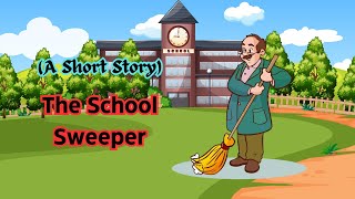 The school Sweeper  Short Moral Story  Motivational stories  Bedtime stories [upl. by Minica274]