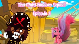 The Multi Fandom Squad Episode 3 Charlie Cherry meets a Real Pirate [upl. by Anemolif]