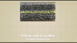 Yellow amp Grey Latch amp Hook Mat Time Lapse [upl. by Reffinej]