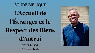 ÉTUDE BIBLIQUE  LAccueil des Étrangers et le Respect des Biens dAutrui  P Gustave Miracle [upl. by Berwick]