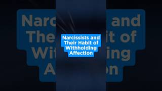 Narcissists And Their Habit of Withholding Affection narcissism [upl. by Daenis]