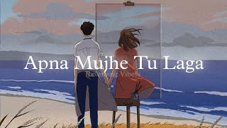 Apna Mujhe Tu Laga Slowed  Reverb  Sonu Nigam [upl. by Arabella]