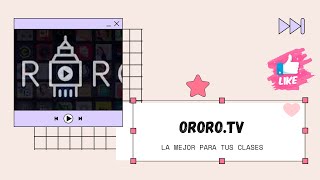 ORORO TV la mejor plataforma para enseñar con videos y series [upl. by Adnahsat]