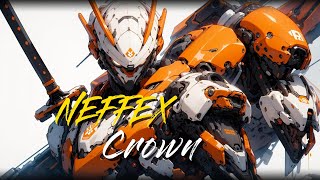 NEFFEX  Crown  Nerv Corps [upl. by Lemrahc]