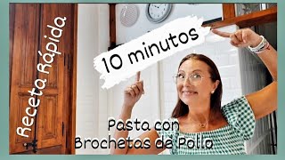 Cocina Rápida 👩‍🍳Pasta con Brochetas de Pollo 🍗 En 10 minutos 😋 Una receta deliciosa y muy sencilla [upl. by Laekim]