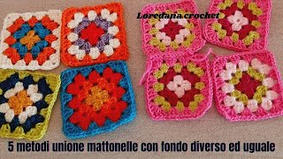 🌺5 METODI PER UNIRE LE MATTONELLE GRANY SQUARE UNCINETTO FONDO DIVERSO ED UGUALE 🌺LOREDANA CROCHET🌺 [upl. by Leinahtam]