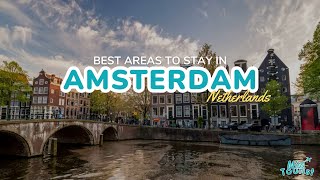 🏰 Where to Stay in Amsterdam 2024 8 Best Areas Map [upl. by Servetnick]