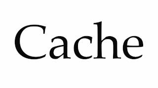 How to Pronounce Cache [upl. by Nnayllek]