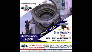 🌟 Admission Open Fly High with Aircraft Maintenance Engineering at ShaShib Aerospace Engineering✈️ [upl. by Eniahs626]