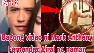 HALA Viral video ni Mark Anthony Fernandez may Part 2 Panoorin [upl. by Agate729]