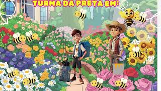 Turma da Preta em Primavera Com Amigas Abelhinhas jingle infantil musica [upl. by Wenoa799]