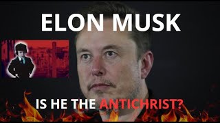 IS ELON MUSK THE NEXT ANTICHRIST [upl. by Trumann441]