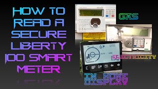 How To Read a Secure Liberty 100 Smart Meter Gas Electricity inc Economy 7 and InHome Display [upl. by Salokin673]