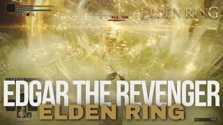 Elden Ring  Edgar the Revenger Parry Only 2K 60FPS [upl. by Syramad]