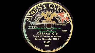 Czekam cię  Mieczysław Fogg 1932 [upl. by Sifan]