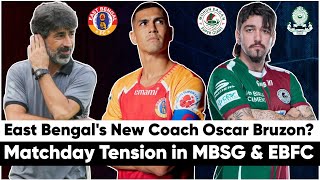 Oscar Bruzon is Set to be the New East Bengal Coach ⏳ Mohun Bagan amp East Bengals Matchday Tension [upl. by Dallas]