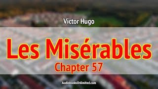 Les Misérables Audiobook Chapter 57 [upl. by Akinwahs]