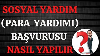 SOSYAL YARDIM BAŞVURUSU  NASIL YAPILIR  E DEVLET [upl. by Irrol744]