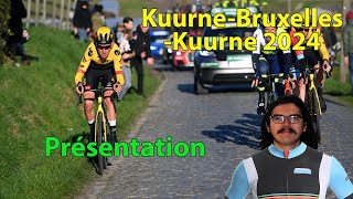 🚴‍♂️KuurneBruxellesKuurne 2024🇧🇪  Présentation Parcours Pronos Météo [upl. by Lebezej]