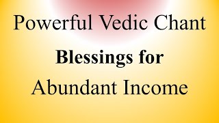 MANTRA for Abundant Income  Indra Shrehstani  Rig Veda  Ghana Patha  Sri K Suresh [upl. by Hale]