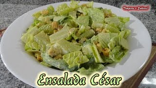 ENSALADA CÉSAR la original sencilla y deliciosa receta de Temperos e Sabores [upl. by Einattirb]