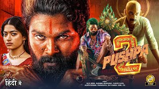 Pushpa 2 The Rule Full Movie  Allu Arjun amp Rashmika 2024 New South Hindi Dubbed Full Action Movie [upl. by Viridissa868]