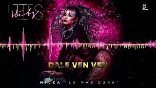 Milka La Mas Dura  Dale Ven Ven Cover Audio [upl. by Verbenia]