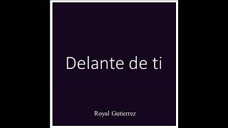 En lo poco fuiste fiel  Royal Gutierrez [upl. by Sivrep]