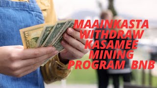 miningprogram maalintii 5jeer withdrawal wad samynkartaa BNB smart chain [upl. by Itsirk798]