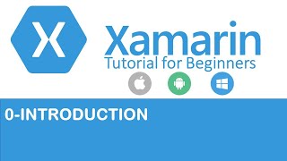 Xamarin Forms 0 Introduction [upl. by Navets]