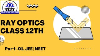 Class 12 Ray optics Part 01 JEE NEETsfapatna6822 [upl. by Masuh]