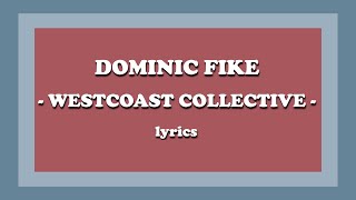 Westcoast Collective  Dominic Fike Lyrics [upl. by Ivor569]