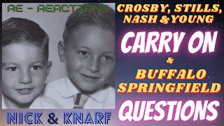 Crosby Stills Nash amp YoungquotCarry Onquot amp Buffalo SpringfieldquotQuestionsquot Nick amp Knarf ReReactions [upl. by Richarda]