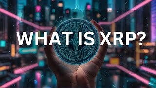 What is XRP Cryptocurrency Explained in 2024 [upl. by Adoh]