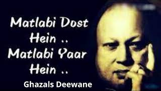 Matlabi Dost Hai Matlabi Yaar Hai  Complete Version  Nusrat Fateh Ali Khan nusratfatehalikhan [upl. by Glenine868]