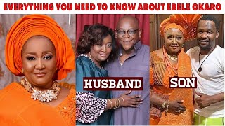 Ebele Okaro Biography Husband Children Age Net worth amp hidden things you must know nollywood [upl. by Etem]