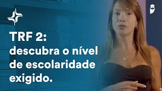 TRF2 qual é o nível de escolaridade exigido [upl. by Donela521]