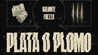 FREZZA x PLATA O PLOMO prodkalionte TestoLyrics [upl. by Bohman]