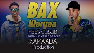 Sharma boy ft ida boss Heesti bax waryaa 2020 [upl. by Suirauqed115]