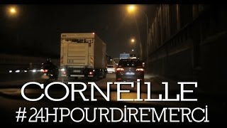 Corneille  24h pour dire merci [upl. by Knah]