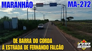 CONHEÃ‡AM O TRECHO ENTRE BARRA DO CORDA E A MA272 SENTIDO FERNANDO FALCÃƒO  MARANHÃƒO [upl. by Huntingdon913]