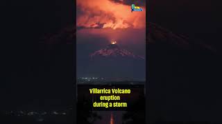 Villarrica Volcano eruption during a storm [upl. by Kono]