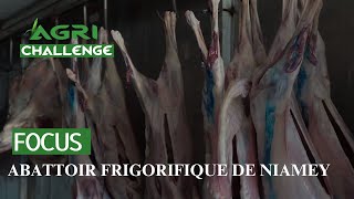 AGRICHALLENGE  Focus sur labattoir frigorifique de Niamey [upl. by Itagaki]