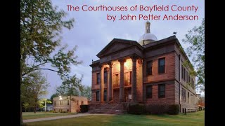 The Courthouses of Bayfield County by John Petter Anderson [upl. by Pros]