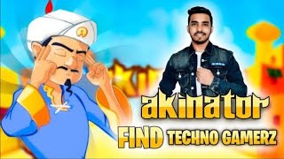 FAINDING TECHNO GAMERZ IN AKINATOR TechnoGamerzOfficial AKINATOR TRENDING [upl. by Ashwell]