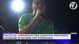 Political Commentators Question Proposed Increase in Income Tax Threshold  TVJ [upl. by Eilama224]