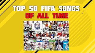 TOP 50 BEST FIFA SONGS OF ALL TIME FIFA 9422 [upl. by Eerazed275]