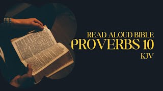 Proverbs 10 KJV  The Proverbs of Solomon  Audio Bible Reading for Wisdom [upl. by Karwan]