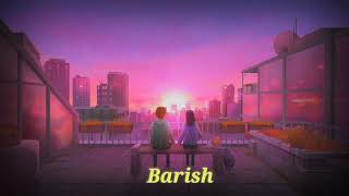 Lofi Mix Song  Barish Ayi Hain  Someone Special ❤️😍 [upl. by Maryly]