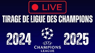 Tirage de la Champions League  LDC 2024 2025  Ligue des Champions 24 25 [upl. by Nyvar]